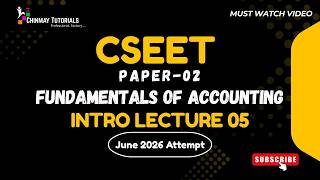 CSEET Paper 2 | Fundamentals of Accounting| Intro Lecture 05 | June 2026 Attempt #cseetexam #success