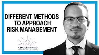 Different Methods To Approach Risk Management