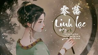 [Vietsub Pinyin] Linh Lạc • Khánh Khánh || 零落 • 庆庆 | Nhạc Cổ Phong Trung Quốc || Hot Douyin