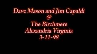 Dave Mason and Jim Capaldi at The Birchmere 3-11-98 - audio only