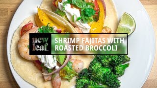 Shrimp Fajitas with Roasted Broccoli