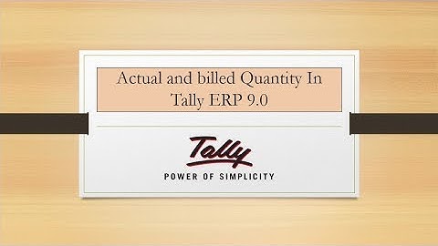 Actual and Billed Quantity Tally ERP