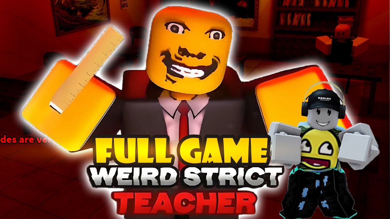 Weird Strict Teacher [Full Walkthrough] Roblox YouTube