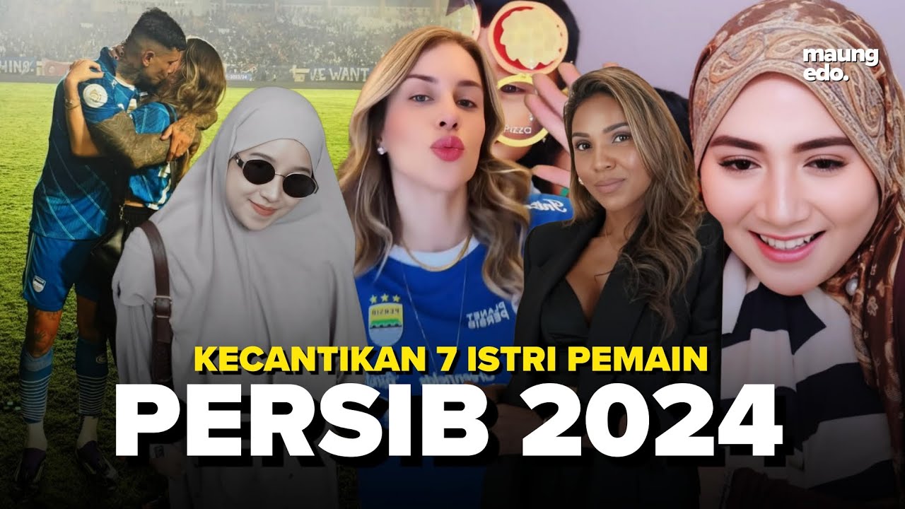 CANTIK GAK ADA OBAT 😍 TOP 7 ISTRI PEMAIN PERSIB BANDUNG MUSIM 2024 👌🏻 KALIAN PILIH SIAPA 🤔