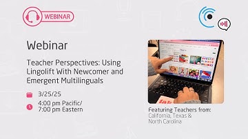 Teacher Perspectives: Using Lingolift With Newcomer and Emergent Multilinguals