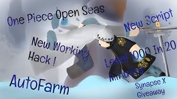 One Piece Open Seas Hack/Script Autofarm Max Level After 20 minutes Synapse X Giveaway
