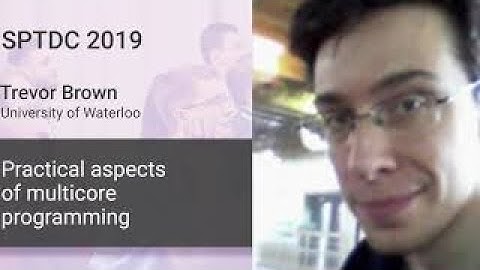 Trevor Brown — Practical aspects of multicore programming. Part 1.