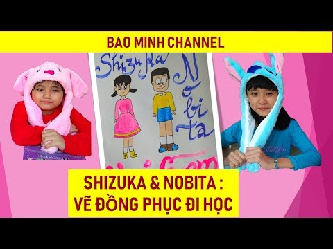 Video Vẽ Nobita và Shizuka mặc đồng phục đến trường | Bao... - youtube