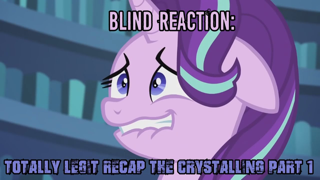 Blind Reaction - Totally Legit Recap - The Crystalling Part 1