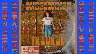 Froukje - Onbezonnen (Uitgebreide 12 inch mix) + SONGTEKST