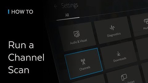 How To - Run a Channel Scan