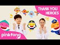 Thank You Heroes | Health Care Workers | Frontliners | Thank You Song | Pinkfong Songs for Children