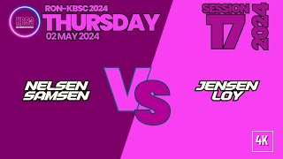 [4K] Nelsen + Samsen vs Loy + Jensen [RON+KBSC THURSDAY #17/2024 @ 02 May 2024]