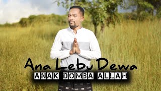 ANA LEBU DEWA ( ANAK DOMBA ALLAH ) || O'KA RAKAT || PENCIPTA SENSI RIA ||  MV