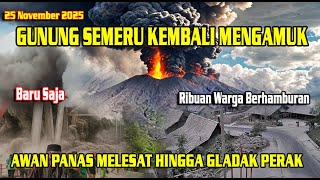 Download Lagu SEMERU KEMBALI MENGAMUK | AWAN PANAS MELESAT HINGGA GLADAK PERAK RIBUAN WARGA KOCAR KACIR MP3