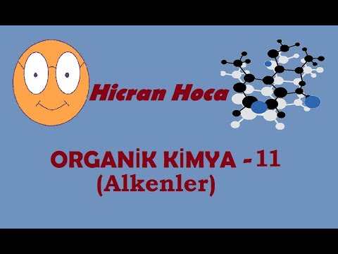 Hicran Hoca -Organik Kimya 11 (Alkenler-Kısa Ve Öz!)