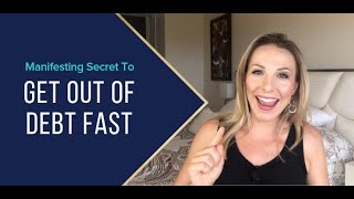 Manifesting Secret to Get Out Of Debt Fast!