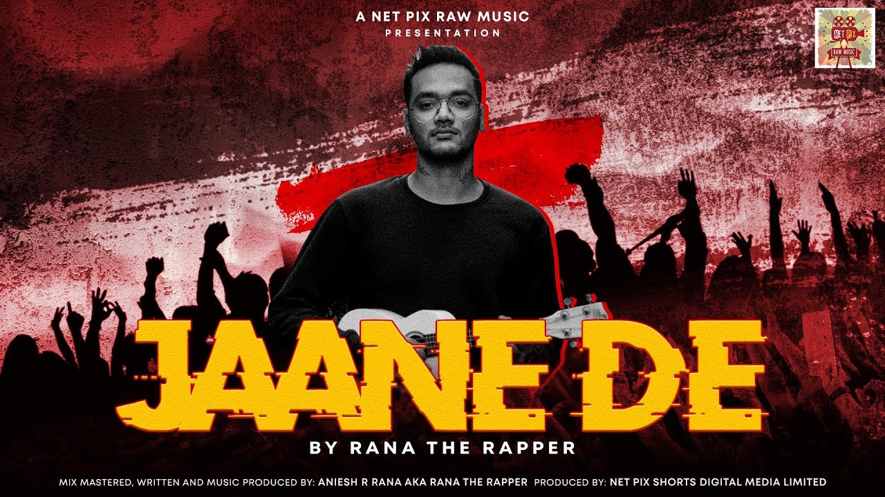 Jaane De - Rana the Rapper - YouTube