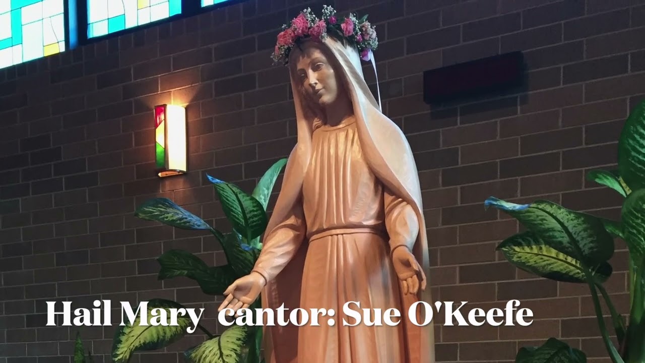 Mary’s Altar_4 - Hail Mary_ Cantor: Sue O'Keefe