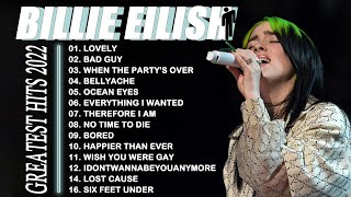 Billie Eilish Best Songs Playlist New 2022 - Billie Eilish Greatest Hits Full Album New 2022