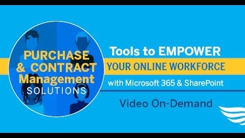 Tools to Empower Your Online Workforce Purchase & Contract Management Webinar