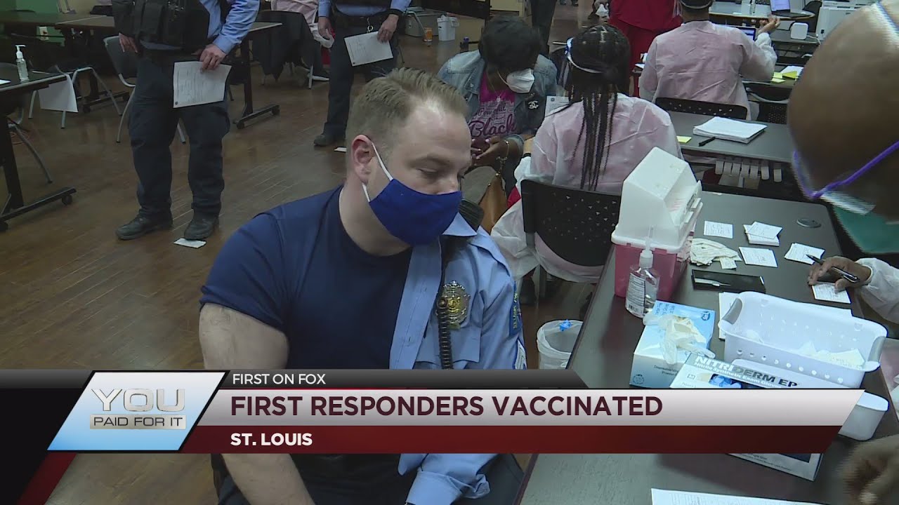 You Paid For It: St. Louis first responders get COVID-19 vaccines - YouTube