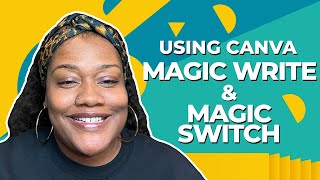 Using Canva Magic Write & Magic Switch