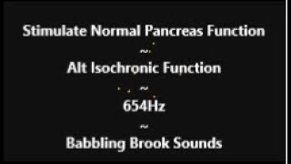 🎵 Stimulate Normal Pancreas Function~Alt Isochronic Tones~Babbling Brook Sounds