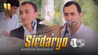 Baxtiyor Mavlonov - Sirdaryo | Бахтиёр Мавлонов - Сирдарё (jonli ijro)