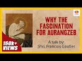 Why The Fascination For Aurangzeb? | Francois Gautier | Hindu Masjids | Kashi Viswanath Temple