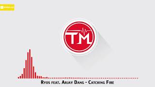 Ryos feat. Arjay Dang - Catching Fire