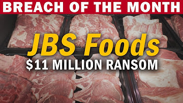 JBS Foods Forced to Pay $11 Million Ransom! — June 2021 Data Breach of the Month | @SolutionsReview