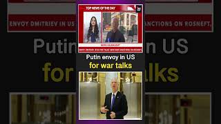 Putin’s envoy Dmitriev in US for talks amid new sanctions on Rosneft, Lukoil