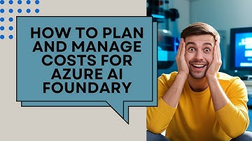 HOW TO PLAN AND MANAGE COSTS FOR AZURE AI FOUNDARY