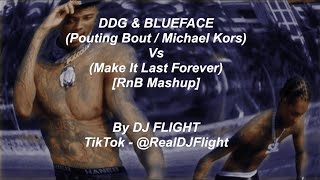 Ddg & Blueface - Pouting Bout Vs Make It Last Forever Rnb Mashup Explicit Version