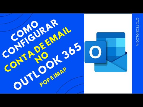 Como Configurar Conta de Email POP e IMAP no Microsoft Outlook 365