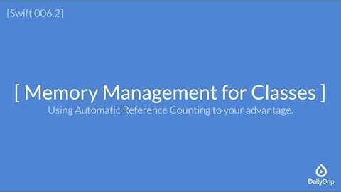 Memory Management for Classes in Swift