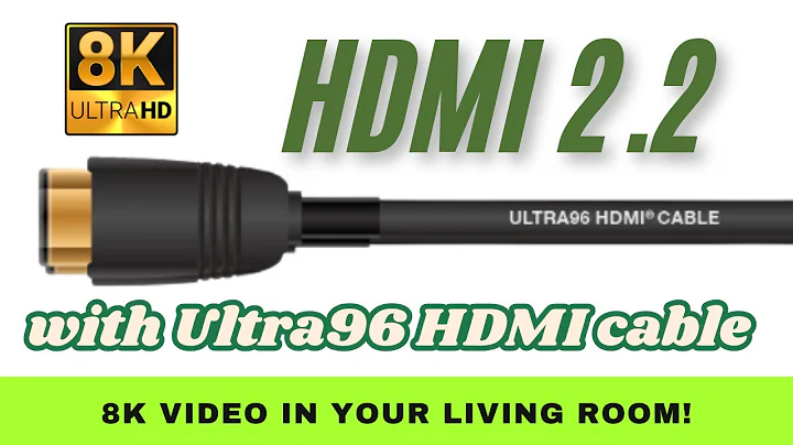 The Hidden Power of HDMI 2.2 with Ultra96 HDMI cable : What You Need to Know