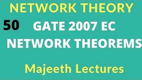 Network Theory GATE EC 2007 Thevenins Theorem |#50|@majeethlectures