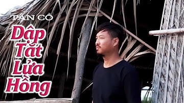 Nghèo đâu phải cái tội Má ơi..Tân cổ xưa "Dập Tắt Lửa Hồng" - Quang Lập