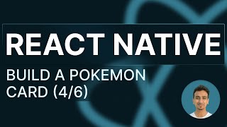 React Native Tutorial - 48 - Build a Pokemon Card (4/6)