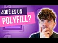 ¿Qué es un Polyfill? ¿Cómo crear un polyfill desde cero? Típica pregunta de entrevista ✅