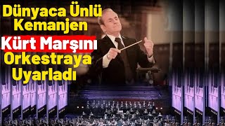 Dünyaca Ünlü Kemanjen Kürt Marşını Orkestraya Uyarladı/Kemançê Navdar Sirûda Kurdî li Orkestrayê Anî Resimi