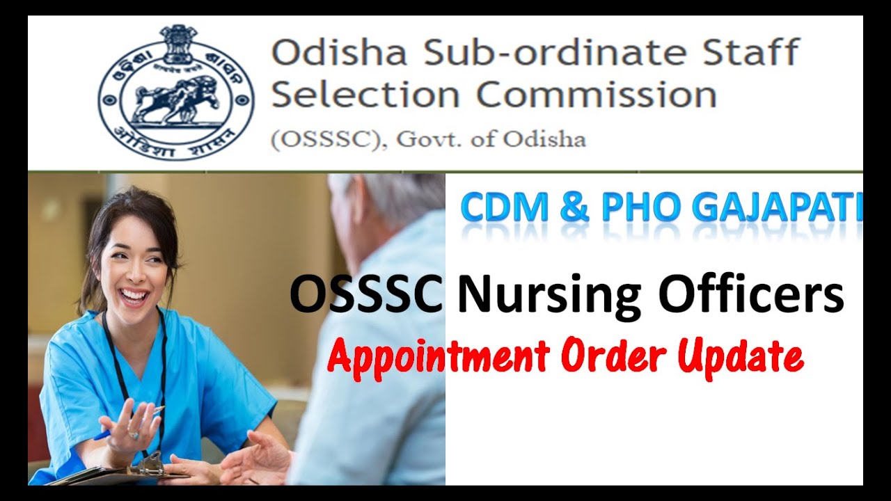 OSSSC Provisional Appointment Letter | CDM AND PHO GAJAPATI | NURSING OFFICERS |