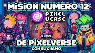 MISION 12 DE PIXELVERSE CON EL CHAMO