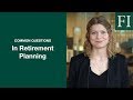 Fisher Investments Answers 6 of Your Most Common Retirement Questions