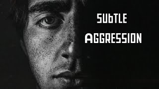 The Gathering: Subtle Aggression Part 6