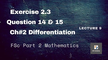 Exercise 2.3 (Part 3) Question#14 & 15 | FSc Part 2 Maths | QF Academy | Lecture 9