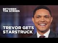 Four times trevor was starstruck  between the scenes  the daily show