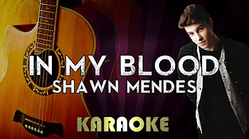 Shawn Mendes - In My Blood | HIGHER Key Acoustic Guitar Karaoke Instrumental Lyrics Cover Sing Along